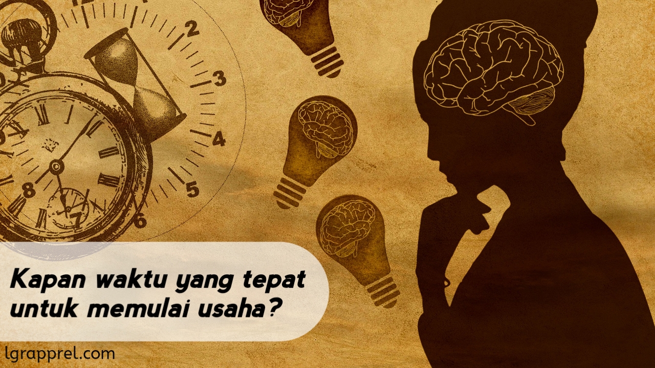 Waktu Tepat Memulai Usaha